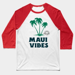 Maui Vibes Baseball T-Shirt